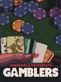 Dungeons & Degenerate Gamblers